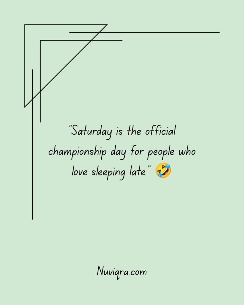 Funny Saturday Quotes About Sleeping In