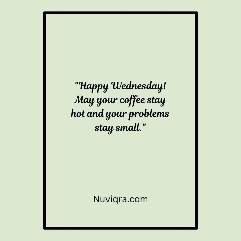 Happy Wednesday Quotes for Friends