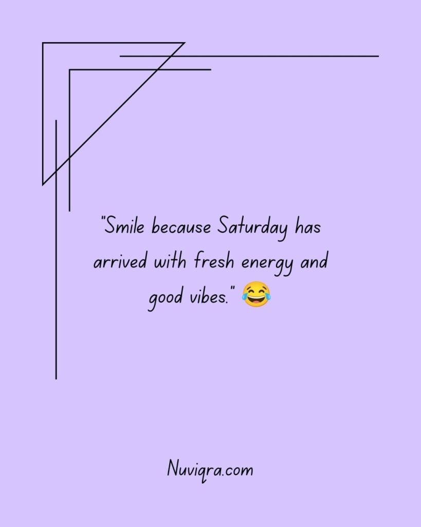 Positive Saturday Quotes with Humor