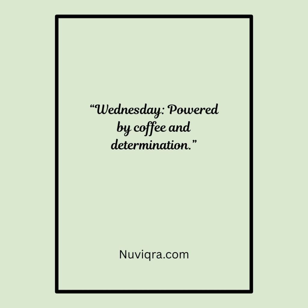 Short Funny Wednesday Quotes