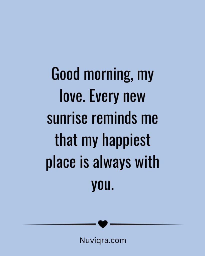 Sweet Romantic Good Morning Messages to My Love