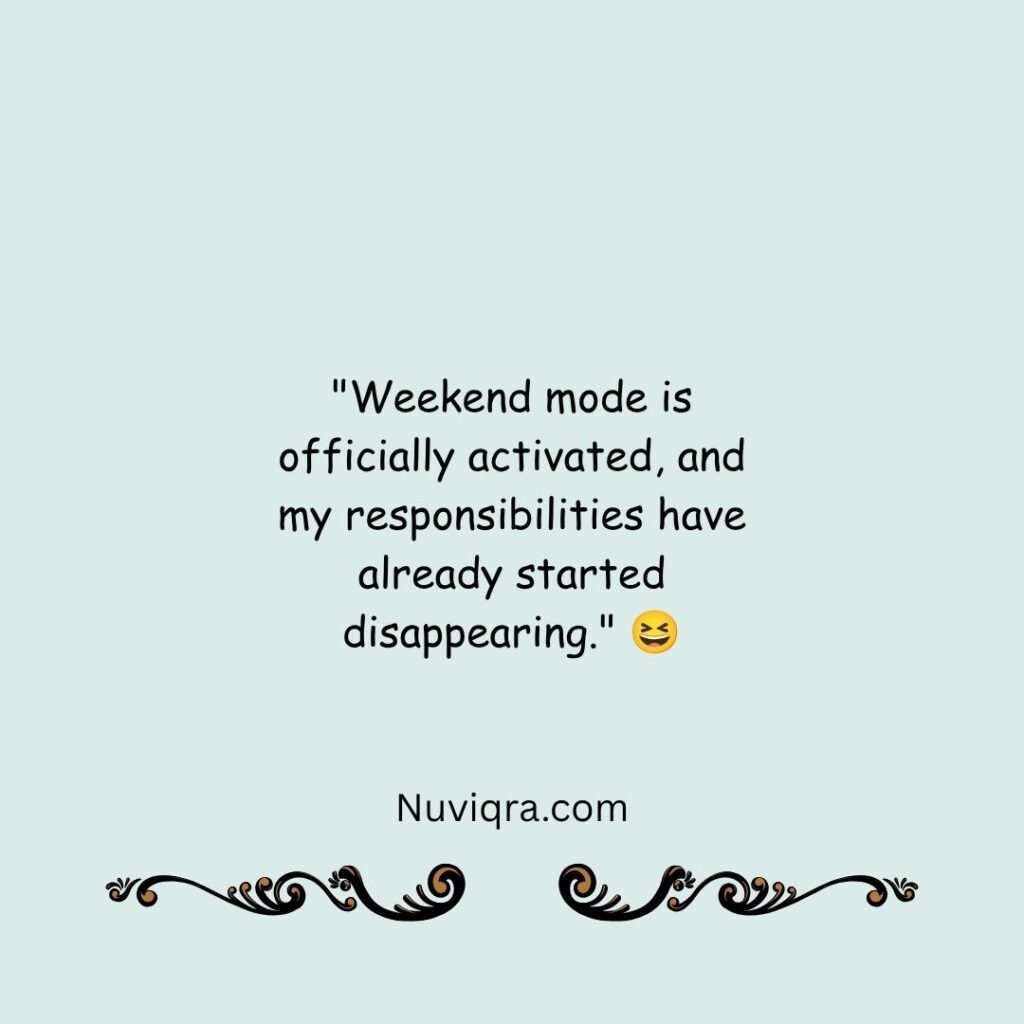 Weekend Vibes Funny Quotes