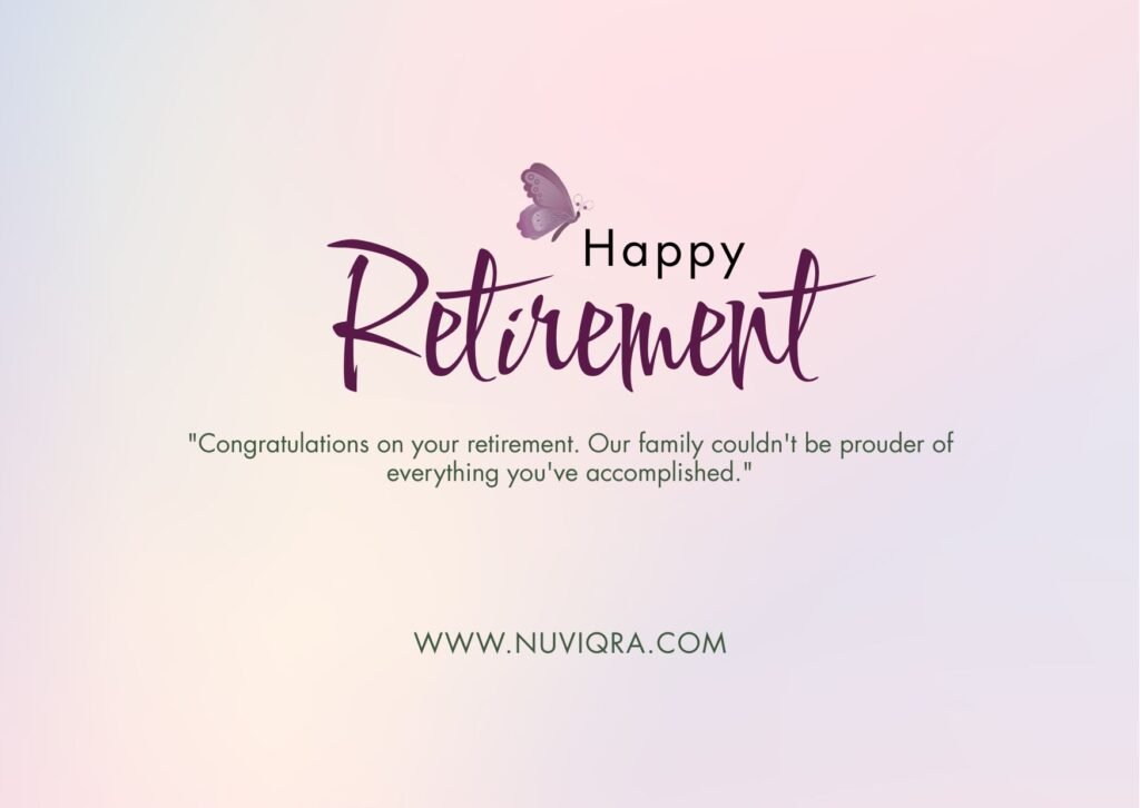 Retirement Congratulations for Family Members